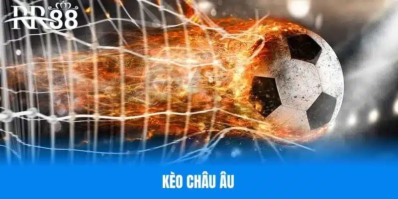 Kèo Châu Âu